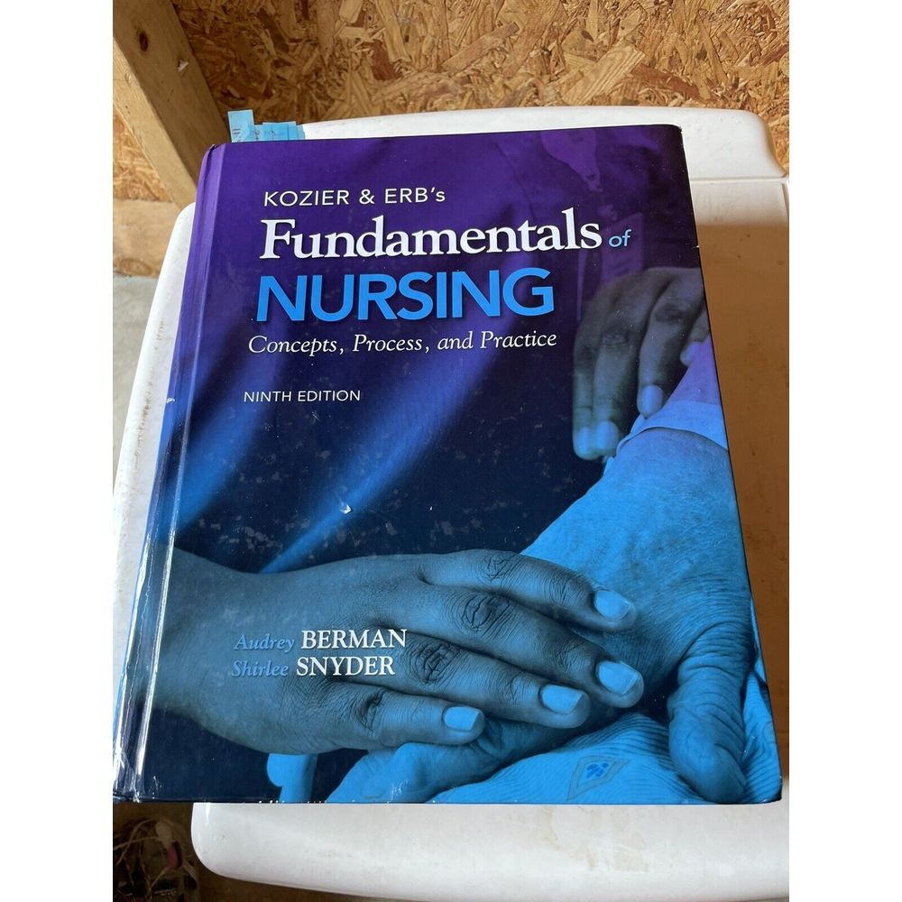 Kozier and Erb's Fundamentals of Nursing by Shirlee Snyder, Audrey T. Berman,...